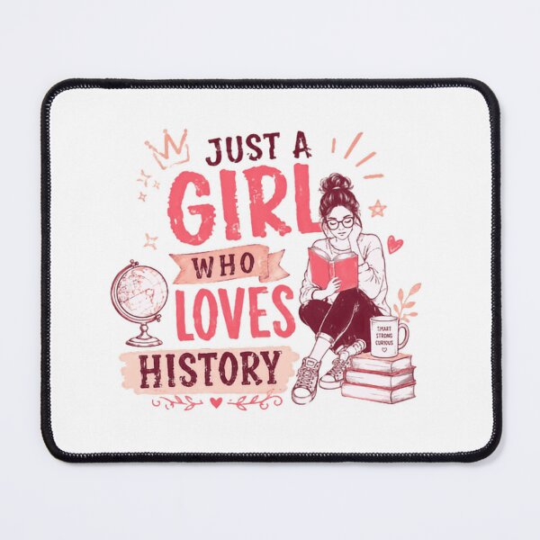 Item preview, Just A Girl Who Loves History Historian History Lover Student designed and sold by JonesFlora2025.