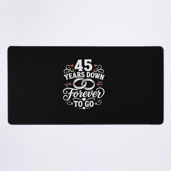 Item preview, 45 Years Down Forever To Go 45th Wedding Anniversary Gift for Couples Men Women designed and sold by Mozaic Clothes.