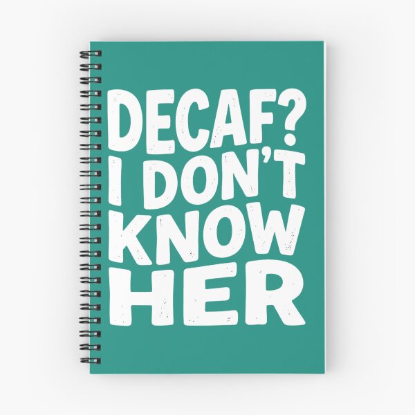 Item preview, Decaf? I Don't Know Her - Funny Coffee Addict Quote designed and sold by treandsart.