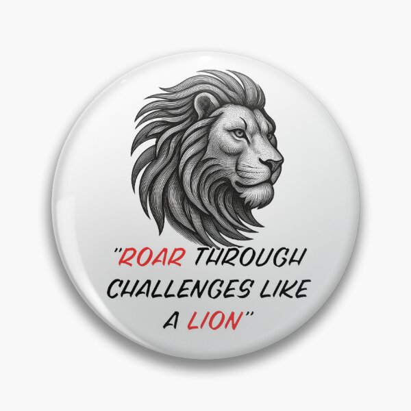 Item preview, ROAR THROUGH CHALLENGES LIKE A LION designed and sold by TypeMuse.