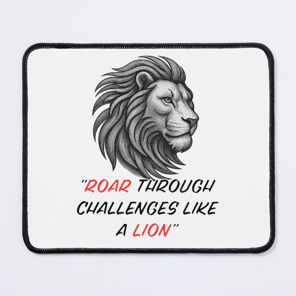 Item preview, ROAR THROUGH CHALLENGES LIKE A LION designed and sold by TypeMuse.