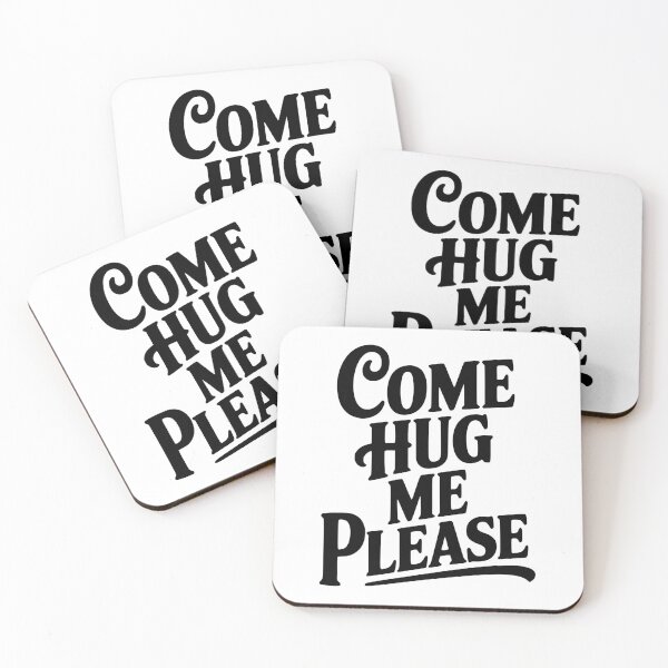 Item preview, Come Hug Me Please designed and sold by Frank Ring.