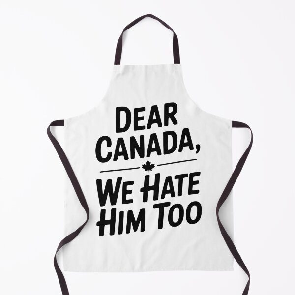 Item preview, Dear Canada We Hate Him Too designed and sold by Frank Ring.
