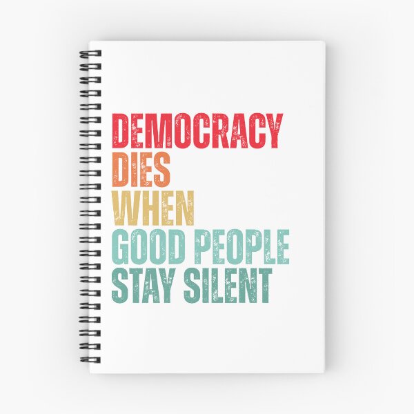 Item preview, Democracy Dies When Good People Stay Silent designed and sold by Dondonmart.