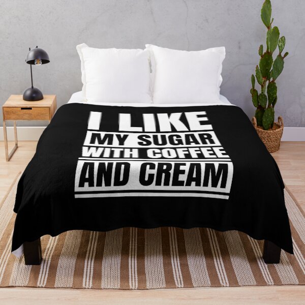 Item preview, I Like My Sugar With Coffee And Cream designed and sold by Dondonmart.