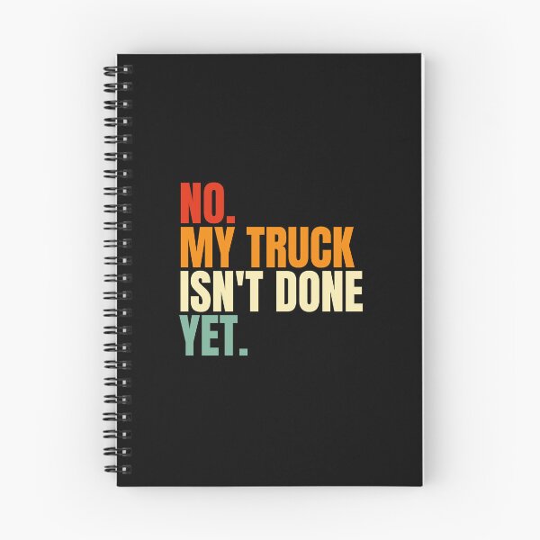 Item preview, No My Truck Isn't Done Yet designed and sold by Dondonmart.