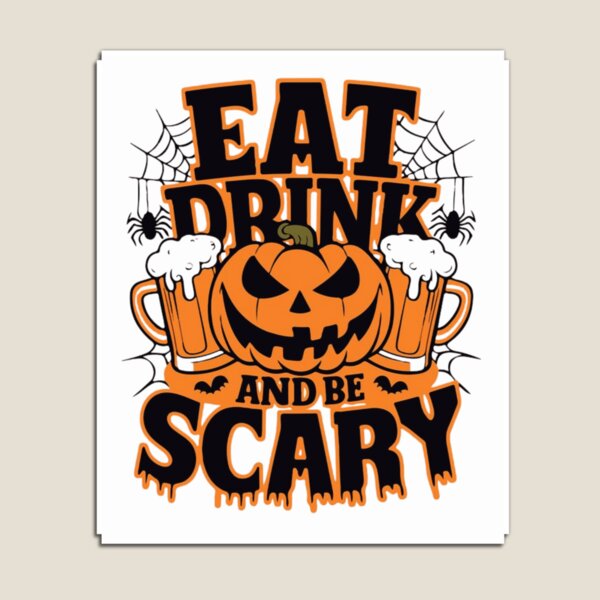 Item preview, Eat Drink and Be Scary – Funny Halloween Pumpkin Spooky Design designed and sold by RajDeals.