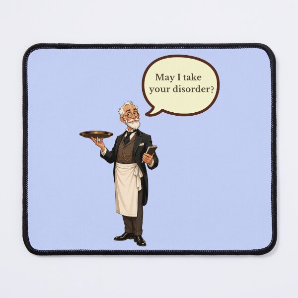 Item preview, May I Take Your Disorder? Therapy Joke designed and sold by Vatazumet.