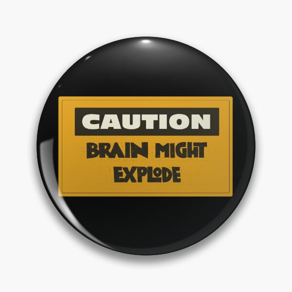 Item preview, Caution Brain might explode designed and sold by NoBatteryClub.