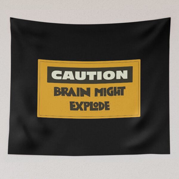 Item preview, Caution Brain might explode designed and sold by NoBatteryClub.