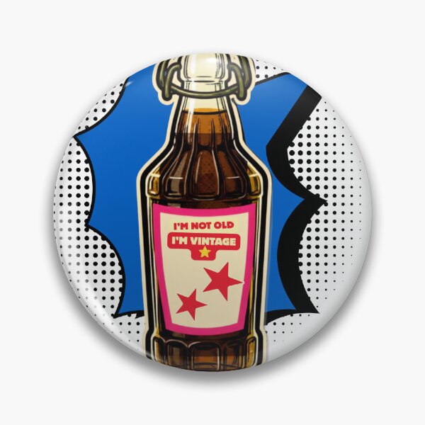 Item preview, Vintage bottle with the funny saying "I'm not old...", PanaluPrint designed and sold by PanaluPrint .