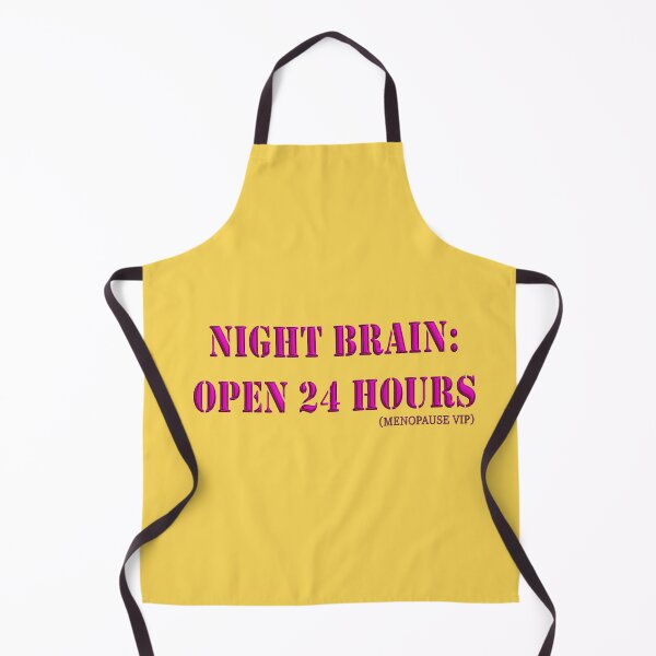 Item preview, Night Brain: Open 24 Hours - Menopause Humor designed and sold by Yamy Morrell Art and Design.