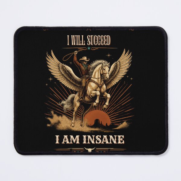 Item preview, I Will Succeed I Am Insane designed and sold by AMCreatix.