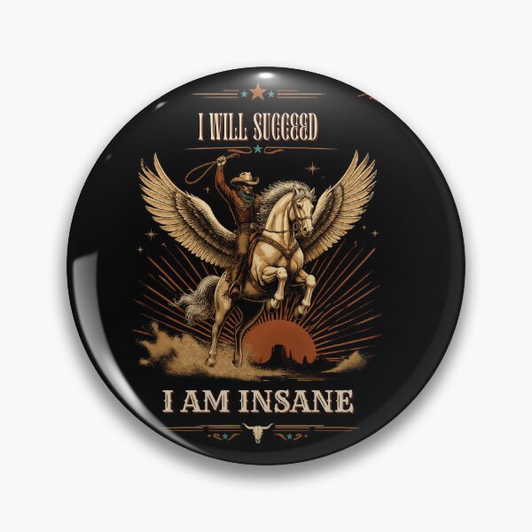 Item preview, I Will Succeed I Am Insane designed and sold by AMCreatix.