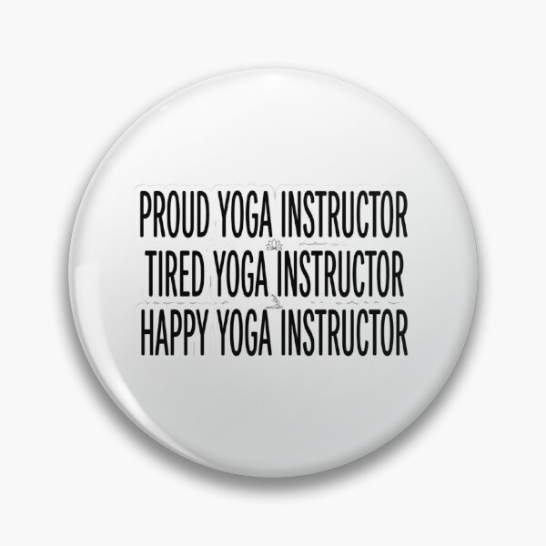 Item preview, Proud Yoga Instructor Tired Yoga Instructor Happy Yoga Teacher Studio Quote designed and sold by raedattia.