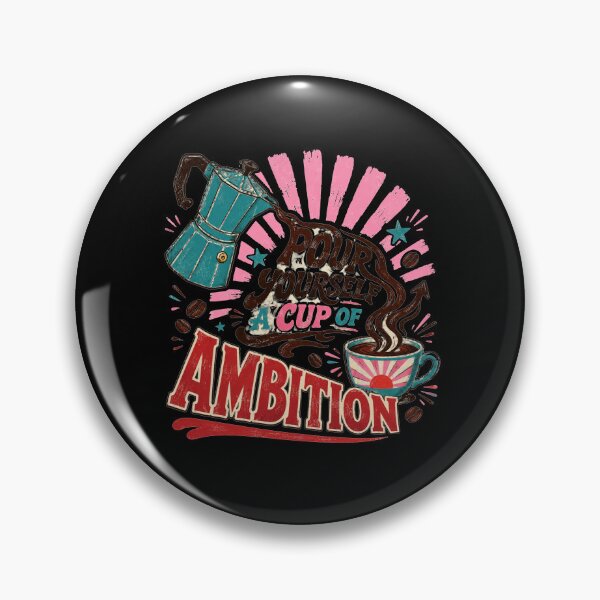 Item preview, Pour Yourself a Cup of Ambition – Retro Coffee Lover designed and sold by WILLIAMS-BR.