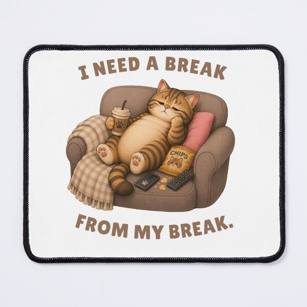 Item preview, I Need a Break From My Break designed and sold by Moochie Studios.