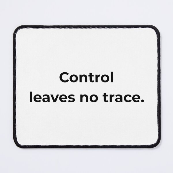 Item preview, Control leaves no trace. designed and sold by MPSTUDIOPL.