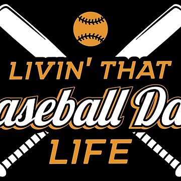 Vorschaubild zum Design Livin' That Baseball Dad Life - Funny Baseball Quote Gift von yeoys