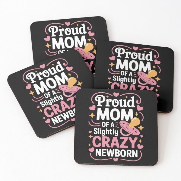 Item preview, Proud MOM OF A Slightly CRAZY NEWBORN designed and sold by jkrphoto.