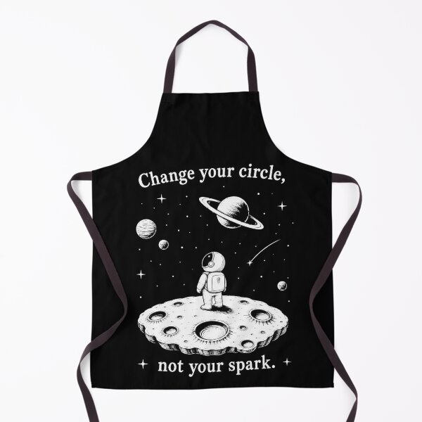 Artikelvorschau, Change Your Circle Not Your Spark – Astronaut Space Quote entworfen und verkauft von Mavriboy.