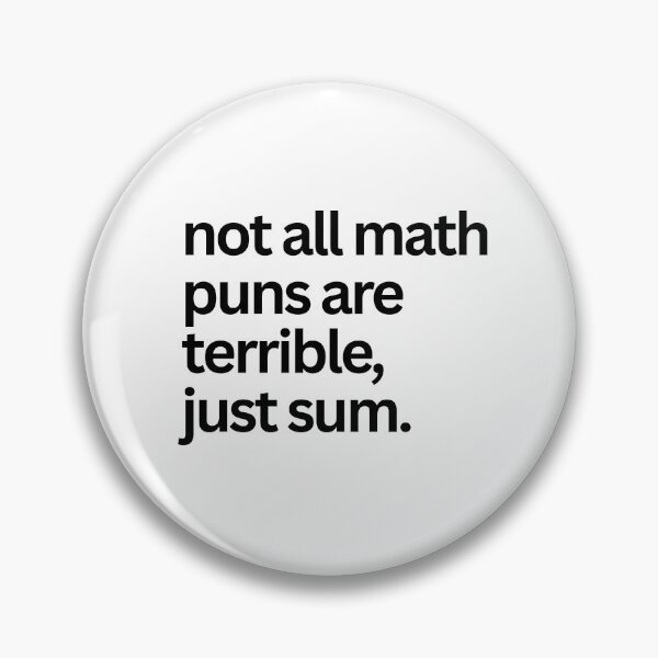 Item preview, not all math puns are terrible, just sum designed and sold by SWETA HALDER.