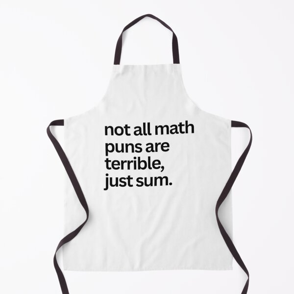 Item preview, not all math puns are terrible, just sum designed and sold by SWETA HALDER.