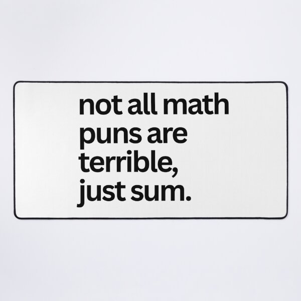 Item preview, not all math puns are terrible, just sum designed and sold by SWETA HALDER.