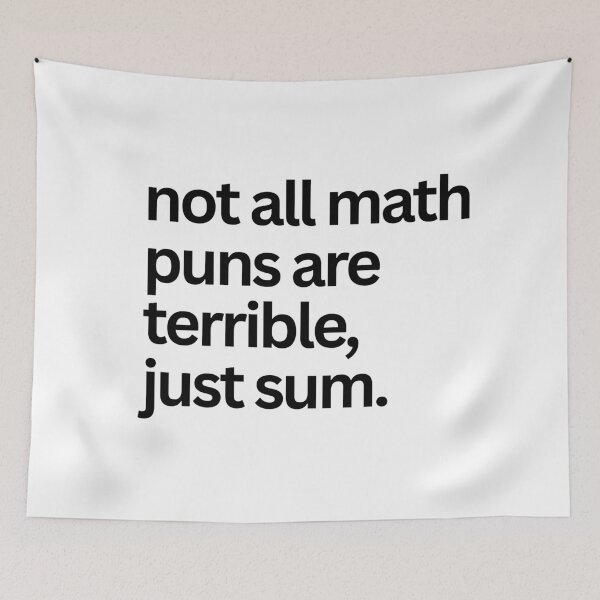 Item preview, not all math puns are terrible, just sum designed and sold by SWETA HALDER.