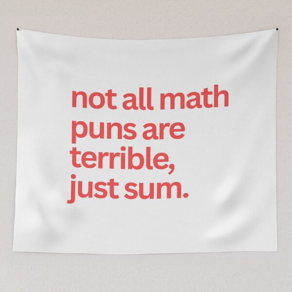 Item preview, Not all math puns are terrible, just sum designed and sold by SWETA HALDER.
