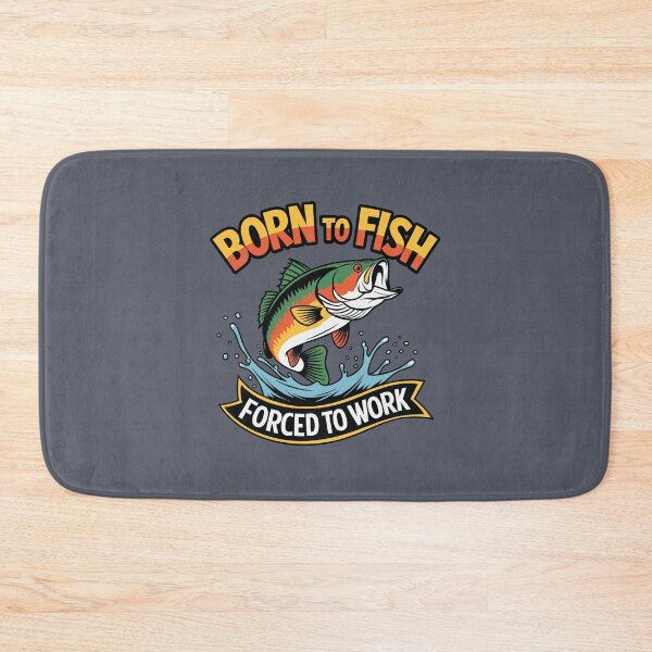 Item preview, Born to Fish Forced to Work designed and sold by MalwasBasket.