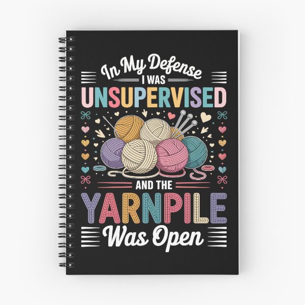 Item preview, In My Defense I Was UNSUPERVISED And The YARNPILE Was Open, designed and sold by jkrphoto.