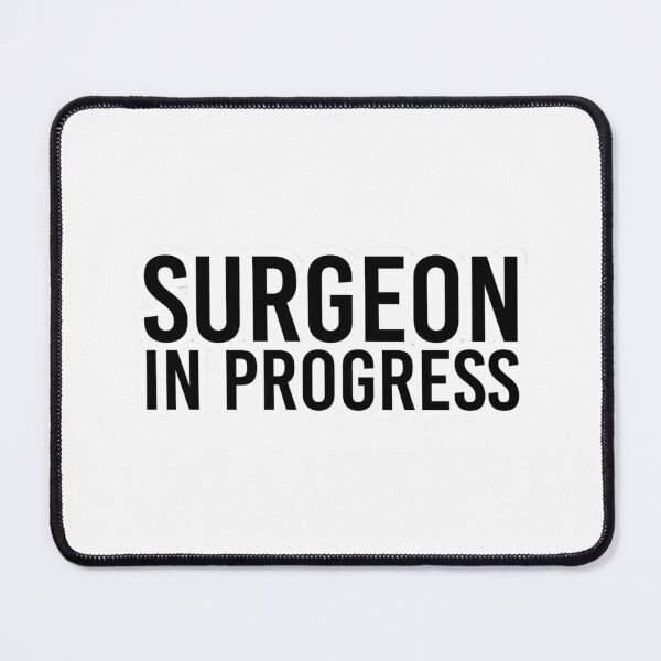 Item preview, Surgeon In Progress Funny Med Student Surgical Resident Match Day designed and sold by raedattia.
