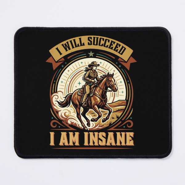 Item preview, I Will Succeed I Am Insane designed and sold by AMCreatix.