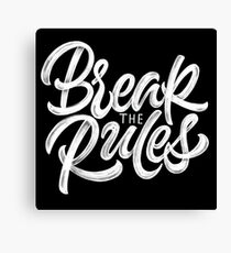 Break The Rules | Calligraphy Canvas Print