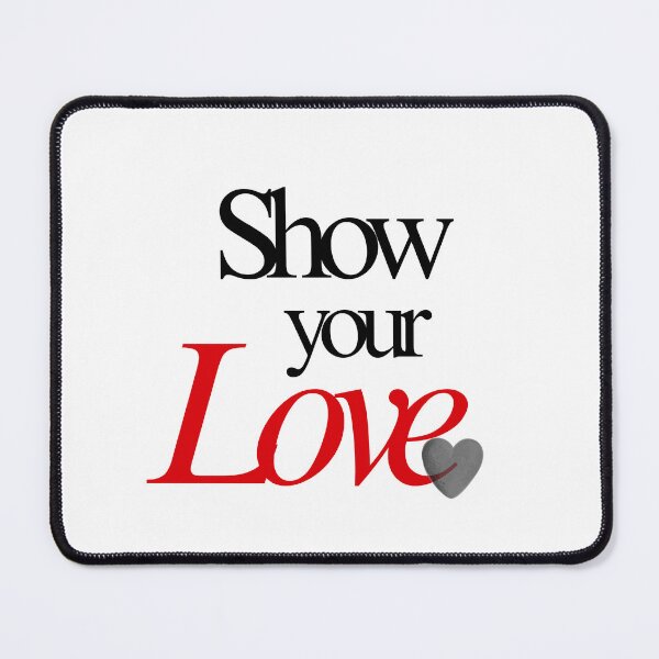 Item preview, Show Your Love Typography Art with Red and Black Text designed and sold by serotonin75114.