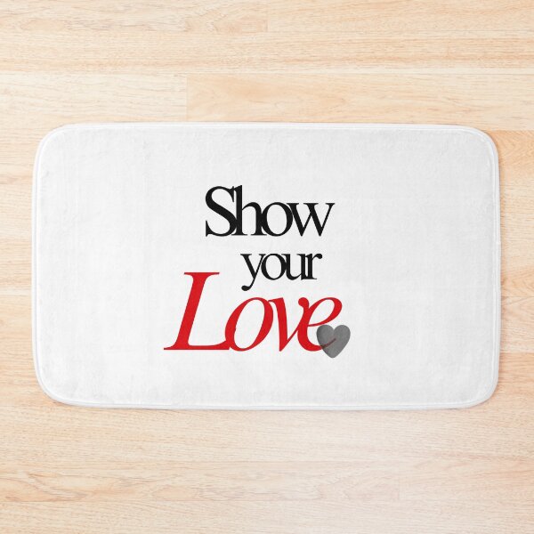 Item preview, Show Your Love Typography Art with Red and Black Text designed and sold by serotonin75114.