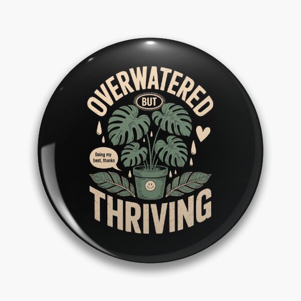 Item preview, OVERWATERED BUT THRIVING designed and sold by jkrphoto.