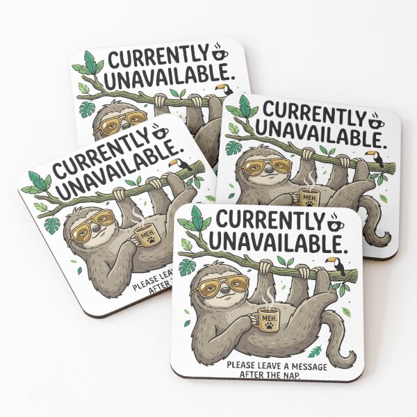 Item preview, Currently Unavailable Sloth Coffee Funny Leave Message After Nap designed and sold by Pyt27.