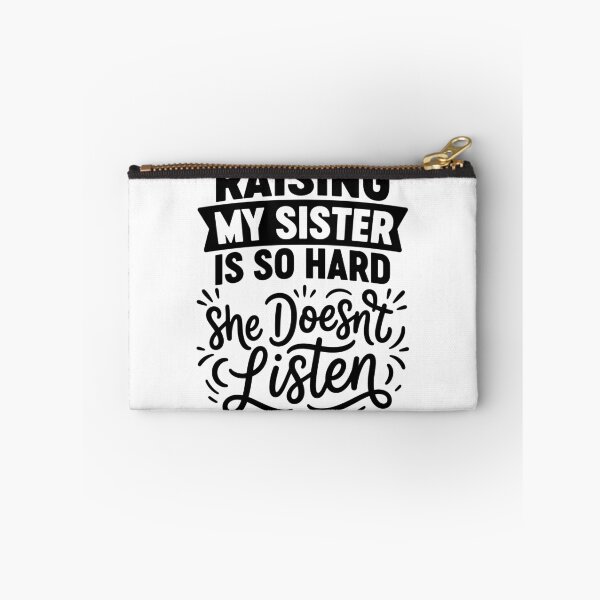 Item preview, Raising My Sister is So Hard He Doesn't Listen Family Humor designed and sold by gunaone-design.