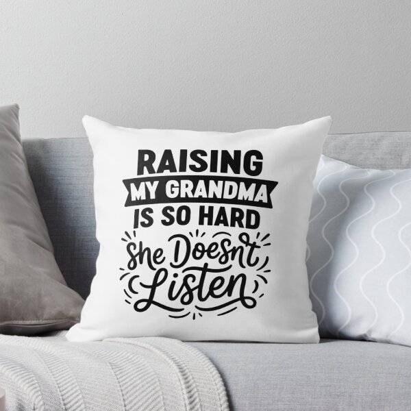 Item preview, Raising My Grandma is So Hard He Doesn't Listen Family Humor designed and sold by gunaone-design.