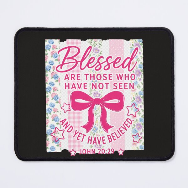 Item preview, Blessed Are Those Who Have Not Seen John 20:29 Pink Coquette Bow Floral designed and sold by Derekquie.