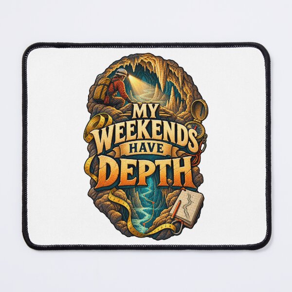 Item preview, Cave Explorer Gift - My Weekends Have Depth designed and sold by UrbanCanvvas.
