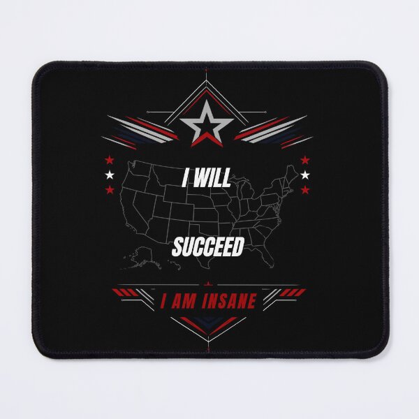 Item preview, I Will Succeed I Am Insane designed and sold by AMCreatix.