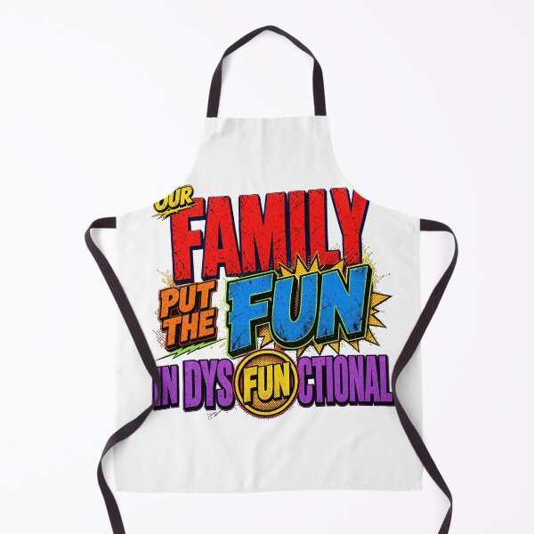 Item preview, Our Family Put The Fun In Dysfunctional designed and sold by TshirtsOnline-.