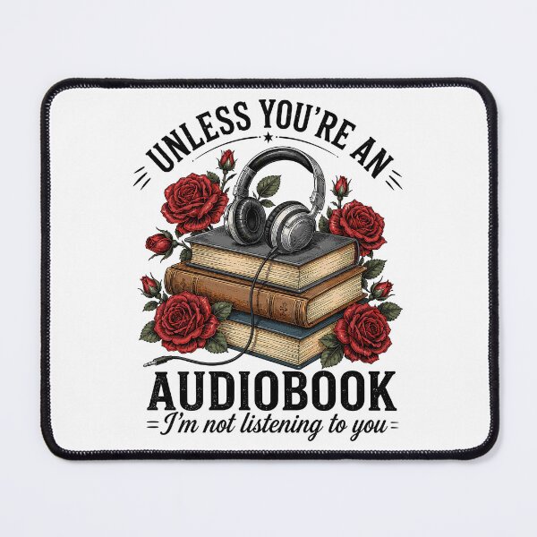 Item preview, Unless You Are An Audiobook, I'm Not Listening To You Funny Bookish designed and sold by gordonbwyashop.
