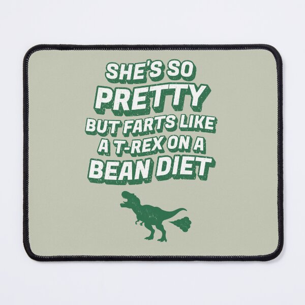 Item preview, She's So Pretty But Farts Like A T-rex On A Bean Diet designed and sold by BelkaMed.