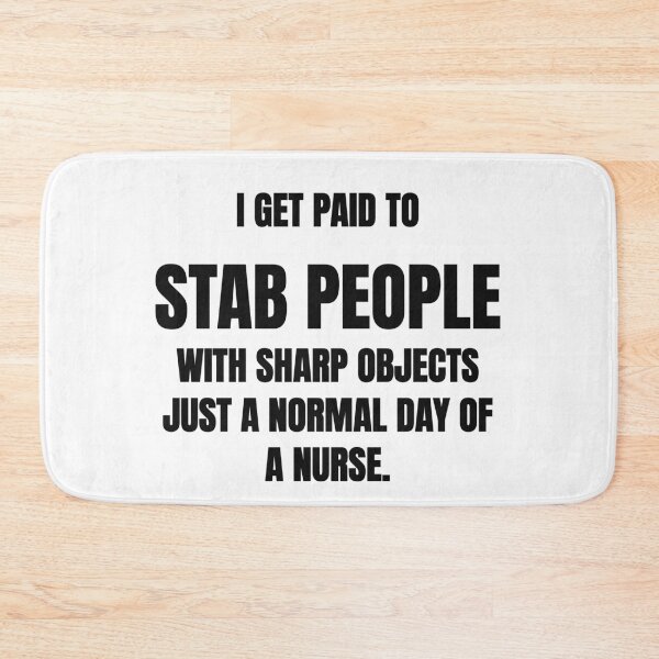 Item preview, I Get Paid To Stab People With Sharp Objects Funny Nurse Tee designed and sold by low battery meme design.
