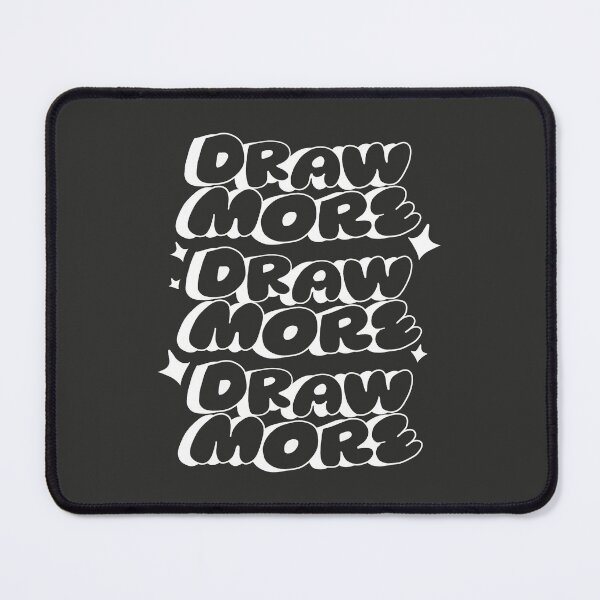 Item preview, Draw More, Draw More, Draw More (Black & White) designed and sold by yellowflowerhut.