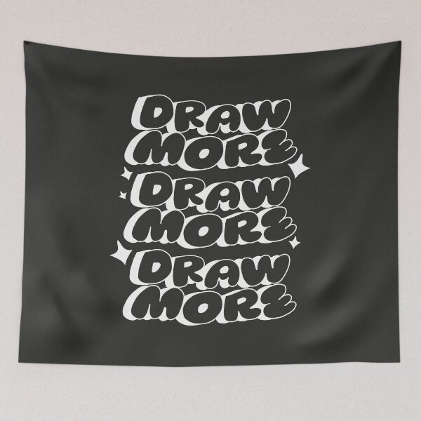 Item preview, Draw More, Draw More, Draw More (Black & White) designed and sold by yellowflowerhut.